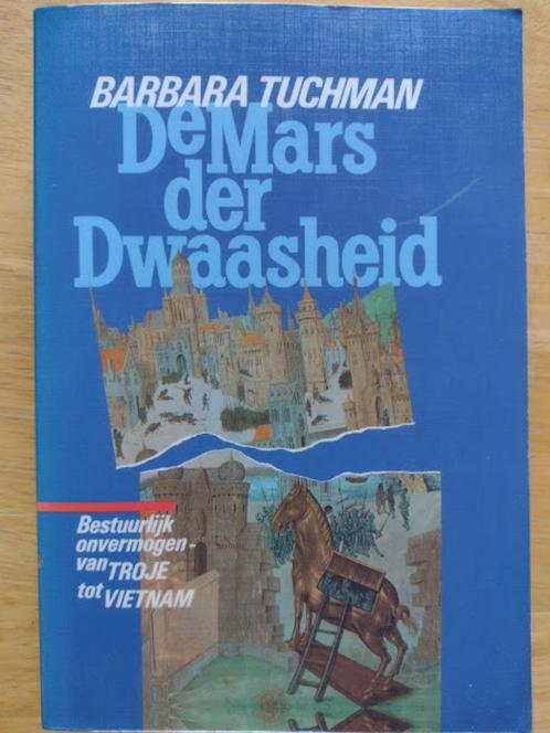 De mars der dwaasheid - Barbara Tuchman, Boeken, Geschiedenis | Wereld, Gelezen, Azië, 20e eeuw of later, Ophalen of Verzenden