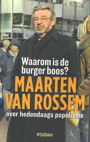 Waarom is de burger boos? - Maarten van Rossem