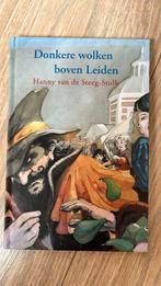 Hanny van de Steeg-Stolk - Donkere wolken boven Leiden, Boeken, Hanny van de Steeg-Stolk, Ophalen of Verzenden, Zo goed als nieuw