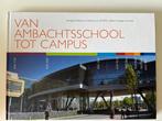 Deltion College Zwolle: Van Ambachtsschool tot Campus, Boeken, Ophalen of Verzenden, 20e eeuw of later, Zo goed als nieuw