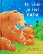 Ik Vind Je Lief Papa, Boeken, Gelezen, 3 tot 4 jaar, Jillian Harker • Kristina Stephenson., Ophalen of Verzenden