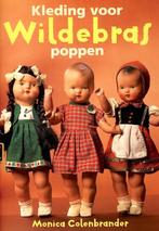 Kleding voor Wildebras poppen - Monica Colenbrander, Ophalen of Verzenden, Zo goed als nieuw, Borduren en Naaien