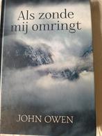 Als zonde mij omringt. John Owen, John Owen, Christendom | Protestants, Ophalen of Verzenden, Zo goed als nieuw