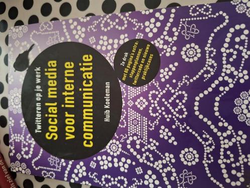 Huib Koeleman - Social media voor interne communicatie, Boeken, Wetenschap, Zo goed als nieuw, Sociale wetenschap, Ophalen of Verzenden