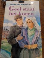 Gerda van Wageningen - Geel staat het koren, Boeken, Streekboeken en Streekromans, Ophalen of Verzenden, Zo goed als nieuw, Gerda van Wageningen