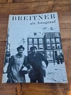 BREITNER ALS FOTOGRAAF, Boeken, Ophalen of Verzenden, 20e eeuw of later, Zo goed als nieuw