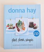 Fast, Fresh, Simple. - Donna Hay, Boeken, Kookboeken, Donna Hay, Hoofdgerechten, Ophalen of Verzenden, Zo goed als nieuw