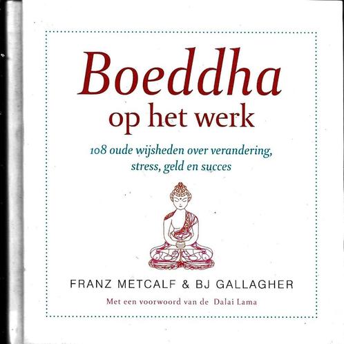 Boeddha op het werk - Franz Metcalf & B.J. Gallagher, Boeken, Esoterie en Spiritualiteit, Nieuw, Overige onderwerpen, Ophalen of Verzenden