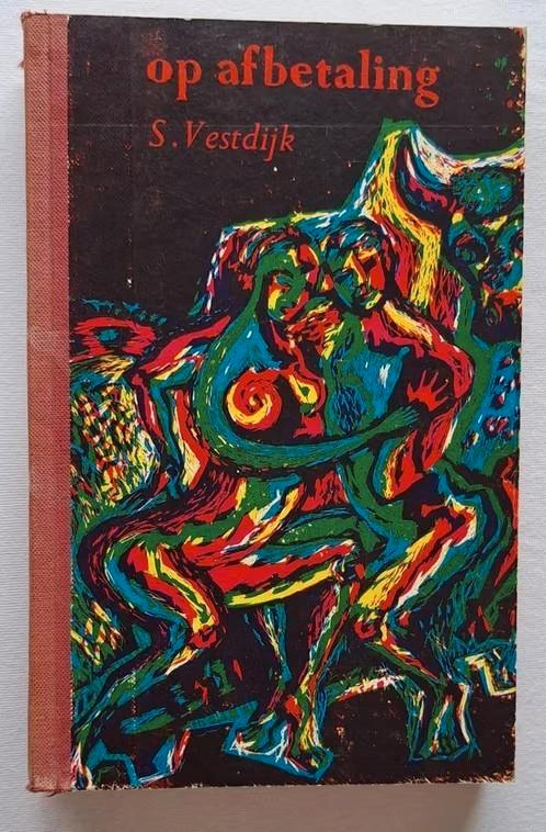 Op afbetaling door S. Vestdijk 1ste druk 1952, Boeken, Literatuur, Zo goed als nieuw, Nederland, Ophalen of Verzenden