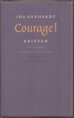 GERHARDT, IDA - Courage! Brieven. Bezorgd door Mieke Koenen, Ophalen of Verzenden, Gelezen, Nederland