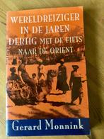Gerard Monnink. Met de fiets naar de Oriënt. Wereldreiziger, Ophalen of Verzenden, Europa, Reisgids of -boek, Overige merken