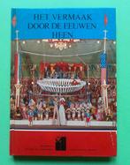 Boek Het Vermaak door de Eeuwen Heen - Catalogus, Ophalen of Verzenden, Zo goed als nieuw