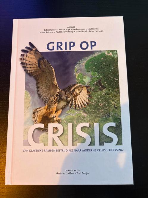 Grip op Crisis - Lesboek Crisisbeheersing, Boeken, Politiek en Maatschappij, Zo goed als nieuw, Politiek en Staatkunde, Nederland