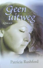 Patricia Rushford – A – Geen uitweg, Boeken, Ophalen of Verzenden, Gelezen, Nederland