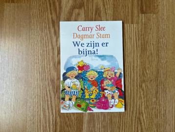 We zijn er bijna! - Carry Slee & Dagmar Stam beschikbaar voor biedingen
