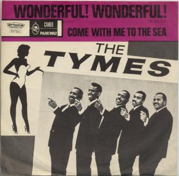 The Tymes - Wonderful ! Wonderful ! (Single) beschikbaar voor biedingen