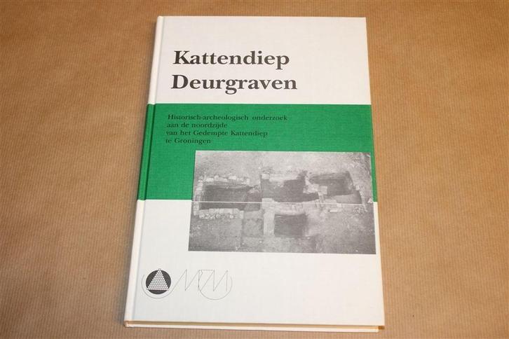 Kattendiep deurgraven — Archeologie, geschiedenis Groningen, Boeken, Geschiedenis | Stad en Regio, Gelezen, Ophalen of Verzenden