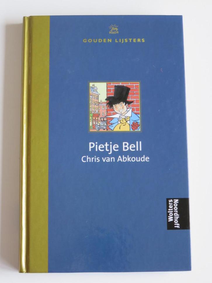 Pietje Bell - Chris van Abkoude Gouden Lijsters (hardcover, Boeken, Kinderboeken | Jeugd | onder 10 jaar, Zo goed als nieuw, Fictie algemeen