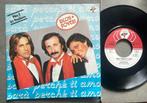 Ricchi & Poveri - Sarà perché ti amo 7” EU 1981 Italiaans, Ophalen of Verzenden, Gebruikt