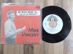 single  Mike Vincent - Er Was Eens 'n... (La La La Medle, Gebruikt, 7 inch, Single, Ophalen of Verzenden