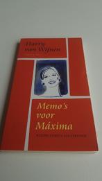 Harry van Wijnen - Memo’s voor Maxima, Boeken, Ophalen of Verzenden, Zo goed als nieuw