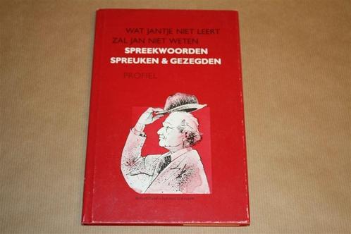 Wat Jantje niet leert zal Jan niet weten. Spreekwoorden..., Boeken, Literatuur, Gelezen, Nederland, Ophalen of Verzenden
