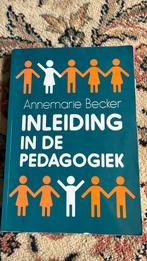 Annemarie Becker - Inleiding in de pedagogiek, Annemarie Becker, Sociale wetenschap, Ophalen of Verzenden, Zo goed als nieuw