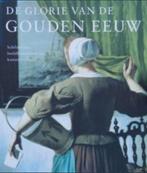 DE GLORIE VAN DE GOUDEN EEUW. Rijksmuseum Waanders hardcover, Ophalen of Verzenden, Zo goed als nieuw