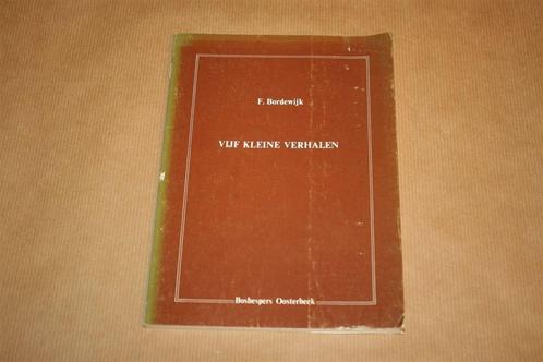 Vijf kleine verhalen - F. Bordewijk, Boeken, Literatuur, Gelezen, Nederland, Ophalen of Verzenden