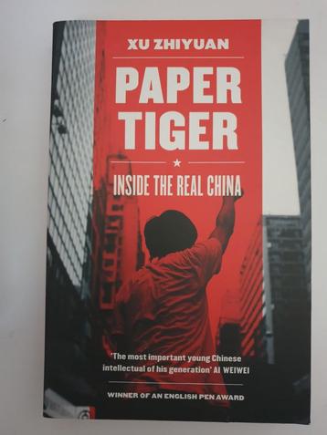 Paper Tiger: Inside the Real China - Xu Zhiyuan beschikbaar voor biedingen