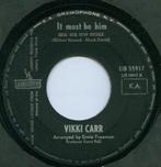 Vikki Carr – It Must Be Him, Gebruikt, 7 inch, Single, Ophalen of Verzenden