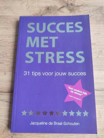 Jacqueline de Braal-Schouten - Succes met stress beschikbaar voor biedingen