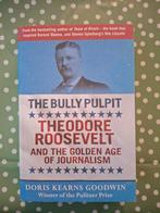 The Bully Pulpit - Theodore Roosevelt, Engelstalig boek, Ophalen of Verzenden, Zo goed als nieuw, Doris Kearns Goodwin, Politiek