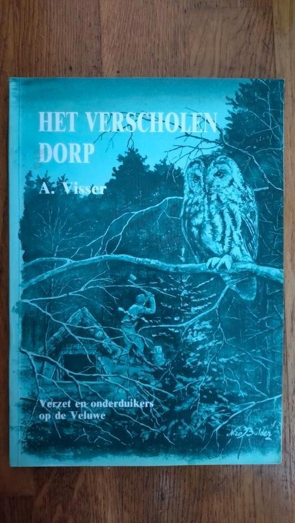 Het Verscholen Dorp - A. Visser, Boeken, Oorlog en Militair, Gelezen, Algemeen, Ophalen of Verzenden
