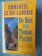De Reis van Thomas Platter - Emmanuel Le Roy Ladurie, Boeken, Ophalen of Verzenden, Zo goed als nieuw, Emmanuel Le Roy Ladurie