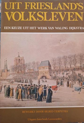 Uit Friesland's Volksleven - Waling Dijkstra beschikbaar voor biedingen