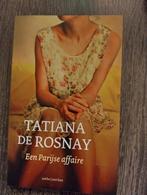 Een Parijse affaire, Tatiana de Rosnay, Gelezen, Europa overig, Ophalen of Verzenden, Tatiana de Rosnay