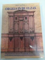 Paul van Dijk - Orgels in de Elzas, Ophalen of Verzenden, Zo goed als nieuw, Paul van Dijk