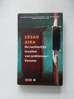 César Aira : De nachtelijke invallen van ambtenaar Varamo, Wereld overig, Ophalen of Verzenden, Zo goed als nieuw, César Aira
