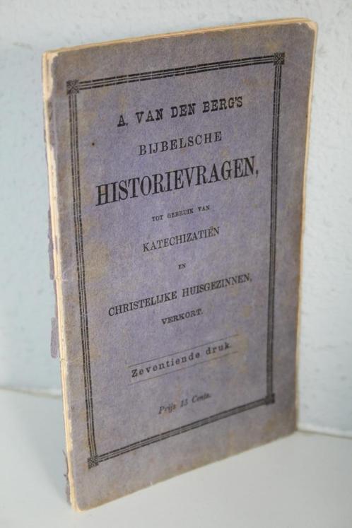A. van den Berg's Bijbelsche Historievragen verkort (1902), Boeken, Godsdienst en Theologie, Gelezen, Christendom | Protestants