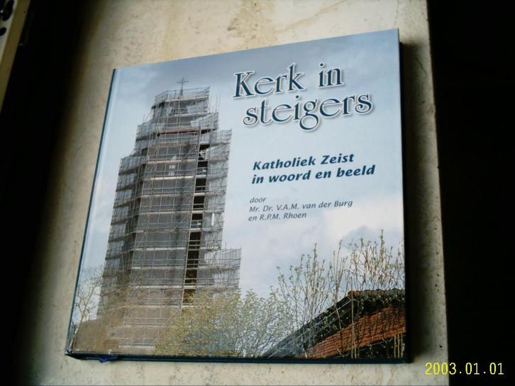 Kerk in steigers(Katholiek Zeist, vd Burg en Rhoen)., Boeken, Geschiedenis | Stad en Regio, Zo goed als nieuw, Ophalen of Verzenden