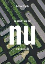 Eckhart Tolle De kracht van het NU in de praktijk, Ophalen of Verzenden, Zo goed als nieuw