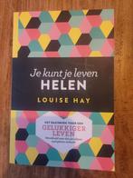 Je kunt je leven helen - Louise Hay, Boeken, Ophalen of Verzenden