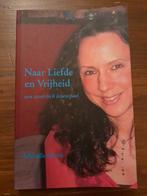 Naar Liefde en Vrijheid - Michelle Shanti, Boeken, Ophalen of Verzenden, Zo goed als nieuw, Michelle Shanti, Esoterie en Spiritualiteit