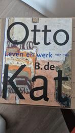 Otto B. de Kat - Leven en Werk, Ophalen of Verzenden, Zo goed als nieuw, Gerrit Westerink, Freerk Coelingh en Herman van Ree, Kunst en Cultuur