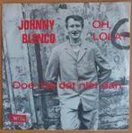 Johnny Blenco - Oh, Lola  (Omega 35.863), Ophalen of Verzenden, Zo goed als nieuw, Overige formaten, Levenslied of Smartlap