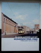 "In een ander licht - Nijmegen 1950-1960", Ophalen of Verzenden, Zo goed als nieuw, 20e eeuw of later, Meerdere auteurs