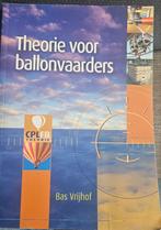 Theorie voor ballonvaarders - Bas Vrijhof, Ophalen of Verzenden, Zo goed als nieuw, Overige onderwerpen, Bas Vrijhof