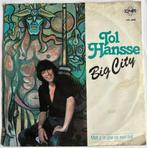 Tol Hansse – Big City, Cd's en Dvd's, Vinyl Singles, Gebruikt, 7 inch, Single, Ophalen of Verzenden