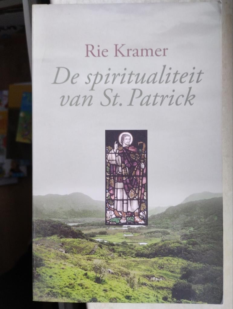 De Spiritualiteit van St. Patrick - Rie Kramer, Rie Kramer, Ophalen of Verzenden, Zo goed als nieuw, Christendom | Katholiek